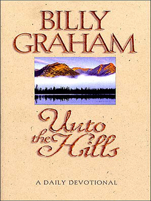 Title details for Unto the Hills by Billy Graham - Available